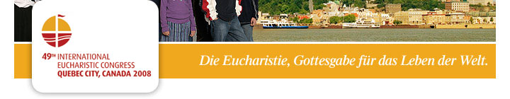 49. International Eucharistisch kongress / Quebec 2008