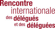Rencontre internationale des délégués et des déléguées